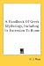 Book A Handbook Of Greek Mythology, Including Its Extension To Rome