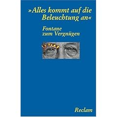 Fontane zum Vergn�gen: "Alles kommt auf die Beleuchtung an"