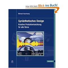 Syn�sthetisches Design - Kreative Produktentwicklung f�r alle Sinne
