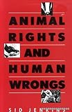 Animal rights and human wrongs