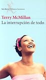 La Interruption De Todo/the Interruption of Everything (Biblioteca Formentor)