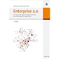 Enterprise 2.0: Planung, Einf�hrung und erfolgreicher Einsatz von Social Software in Unternehmen