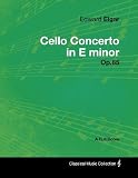 Edward Elgar - Cello Concerto in E Minor - Op.85 - A Full Score