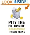 Pity the Billionaire