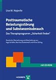 Posttraumatische Belastungsst�rung und Substanzmissbrauch: Das Therapieprogramm �Sicherheit finden�