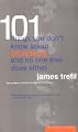 101 Things You Don't Know About Science and No One Else Does Either