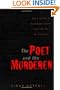 The Poet and the Murderer: A True Story of Literary Crime and the Art of Forgery