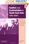 Conflict and Confrontation in South East Asia, 1961-1965: Britain, the United States, Indonesia and the Creation of Malaysia