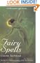 Fairy Spells: Seeing & Communicating with the Fairies