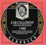 The Chronological Classics: Cab Calloway and His Orchestra 1940 von Cab Calloway and His Orchestra