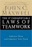 The 17 Indisputable Laws of Teamwork