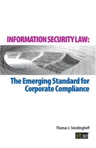 Information Security: The Emerging Standard for Corporate Compliance