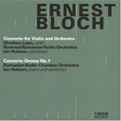 Bloch - Concerto Grosso No 1; Violin Concerto