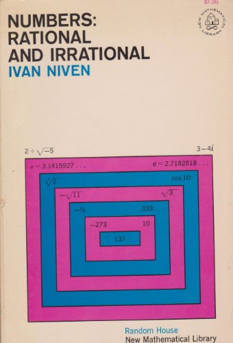 Numbers: Rational and Irrational; New Mathematical Library Series, Vol. 1