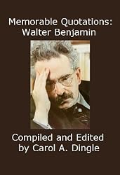 Memorable Quotations: Walter Benjamin