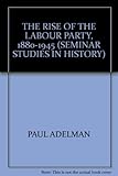The rise of the Labour Party, 1880-1945
