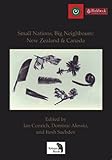 Small nations, big neighbours : New Zealand & Canada