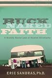 Buck-Naked Faith: A Brutally Honest Look at Stunted Christianity