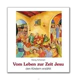 Produkt-Bild: Vom Leben zur Zeit Jesu den Kindern erz&auml;hlt