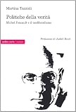 Politiche della verità. Michel Foucault e il neoliberalismo (Culture)