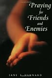 Praying for Friends and Enemies (Face to Face with God)
