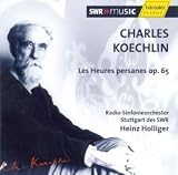 Charles Koechlin: Les Heures persanes