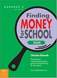 More details of book titled: Gardner's Guide to Finding Money for School Online (Gardner's Guide series)