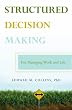 Structured Decision Making: For Managing Work and Life