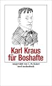 Karl Kraus für Boshafte (insel taschenbuch)