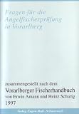 Produkt-Bild: Fragen f&uuml;r die Angelfischerpr&uuml;fung in Vorarlberg: Zusammengestellt nach dem Vorarlberger Fischerhandbuch