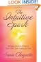 The Intuitive Spark: Bringing Intuition Home to Your Child, Your Family, and You