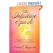 The Intuitive Spark: Bringing Intuition Home to Your Child, Your Family, and You