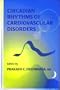 Circadian Rhythms of Cardiovascular Disorders