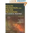 Health Promotion and Disease Prevention in Clinical Practice by  Steven H Woolf, Steven Jonas, and Evonne Kaplan-Liss
