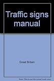 Traffic signs manual. [Chapter 14], [Miscellaneous matters, including administration and procedure]