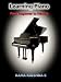 Learning Piano: Complete guide for beginners to learn how to play the piano and dramatically become master using simple tips, the new best seller in music theory