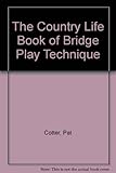 The Country Life book of bridge play technique