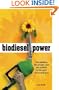 Biodiesel Power: The Passion, the People, and the Politics of the Next Renewable Fuel