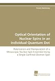 Optical Orientation of Nuclear Spins in an Individual Quantum Dot: Polarization and Manipulation of a Mesoscopic Nuclear Spin Ensemble Using a Single Confined Electron Spin