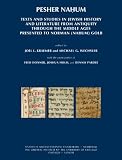 Pesher Naḥum : texts and studies in Jewish history and literature from antiquity through the Middle Ages : presented to Norman (Naḥum) Golb