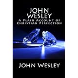john wesley a plain account of christian perfection