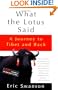 What the Lotus Said: A Journey to Tibet and Back