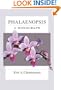 Phalaenopsis: A Monograph
