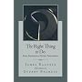 The Right Thing To Do: Basic Readings in Moral Philosophy