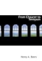 From Chaucer to Tennyson: English Literature in Eight Chapters