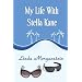 My Life With Stella Kane