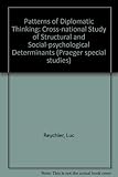 Patterns of diplomatic thinking : a cross-national study of structural and social-psychological determinants