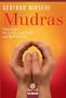 Mudras: FingerYoga f�r Erfolg, Kreativit�t und Wohlbefinden