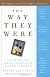 The Way They Were: Dealing with Your Parents' Divorce After a Lifetime of Marriage