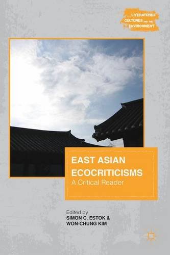 East Asian Ecocriticisms: A Critical Reader (Literatures, Cultures, and the Environment)